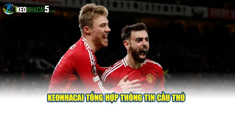 Keonhacai tổng hợp thông tin cầu thủ