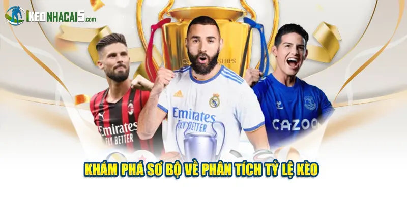 Khám phá sơ bộ về phân tích tỷ lệ kèo