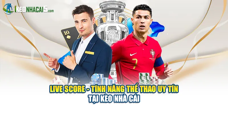 Live Score với tính năng theo dõi đa trận đối đầu