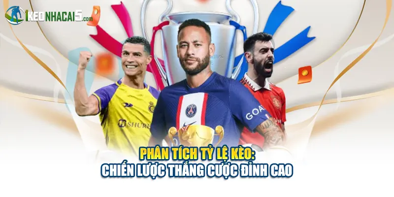 Phân Tích Tỷ Lệ Kèo: Chiến Lược Thắng Cược Đỉnh Cao