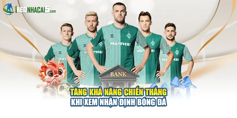 Tăng khả năng chiến thắng khi xem nhận định bóng đá