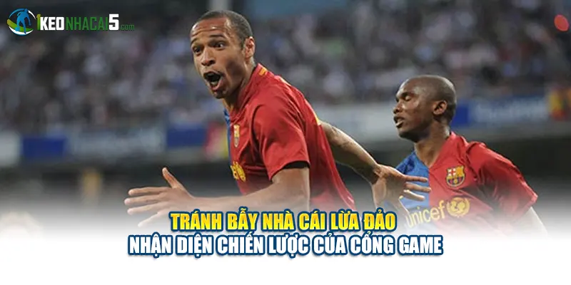 Tránh bẫy nhà cái lừa đảo -  Nhận diện chiến lược của cổng game