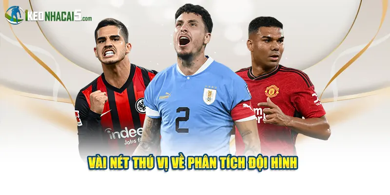 Vài nét thú vị về phân tích đội hình